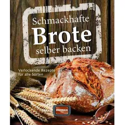 Schmackhafte Brote Selber Backen  Gebunden