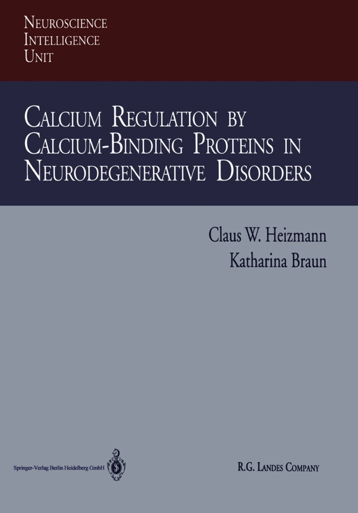 Calcium Regulation By Calcium-Binding Proteins In Neurodegenerative Disorders - Claus W. Heizmann  Katharina Braun  Kartoniert (TB)