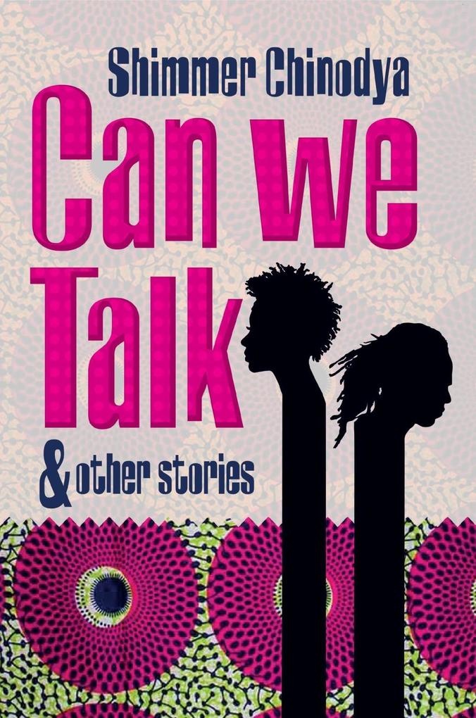 Can We Talk and Other Stories: eBook von Shimmer Chinodya