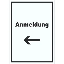 Anmeldung Schild mit Text und Richtungspfeil links Aufnahme hochkant A1 (594x841mm)