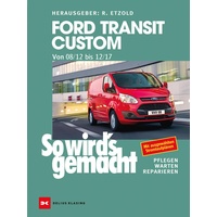 Delius Klasing Verlag Ford Transit Custom. Von 08/12 bis 12/17, Ratgeber von Rüdiger Etzold