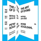 Abrams Press The Art of Dying: Writings, 2019-2022