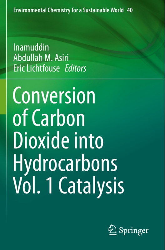 Conversion Of Carbon Dioxide Into Hydrocarbons Vol. 1 Catalysis  Kartoniert (TB)