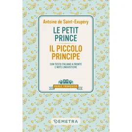 DEMETRA Le petit Prince: Con testo italiano a fronte e note linguistiche (École Française)