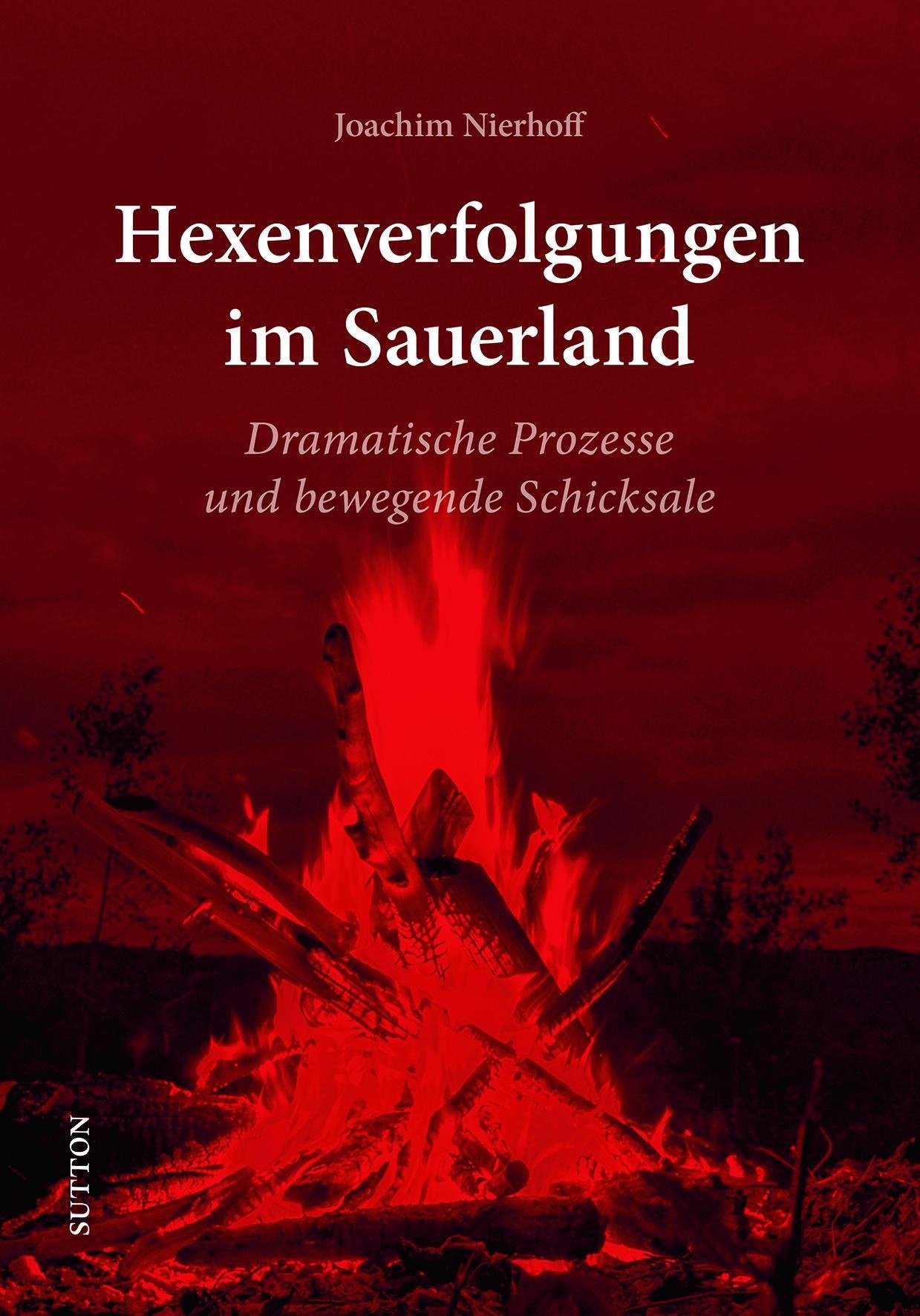 Hexenverfolgungen Im Sauerland - Joachim Nierhoff  Gebunden