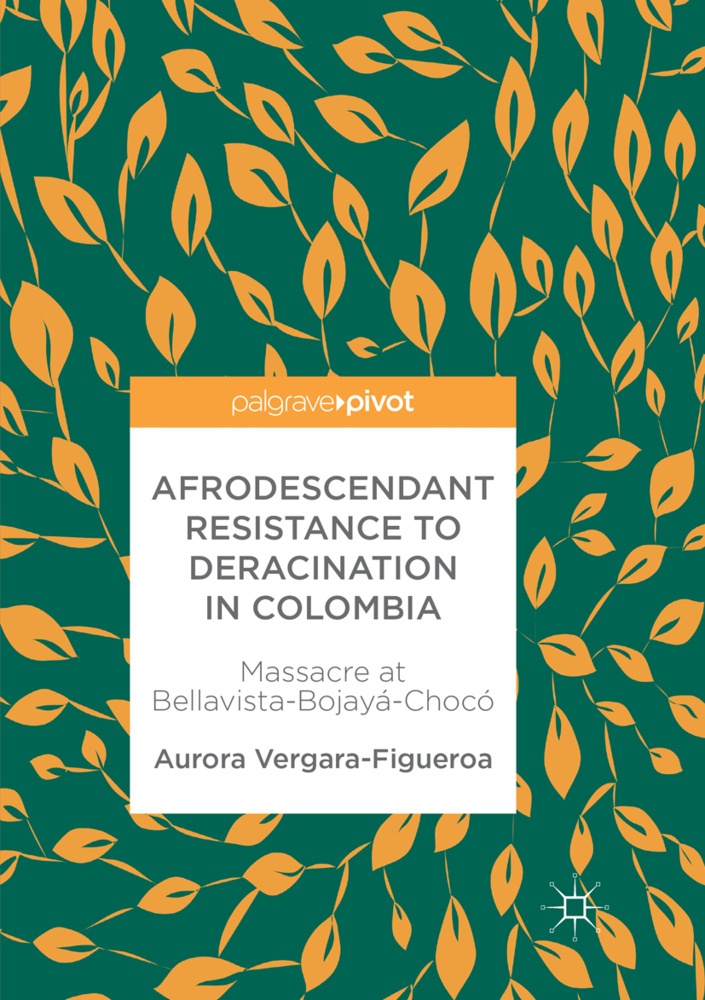 Afrodescendant Resistance To Deracination In Colombia - Aurora Vergara-Figueroa  Kartoniert (TB)