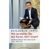 Guetersloher Verlagshaus Wie verstehen Sie den Koran, Herr Imam?