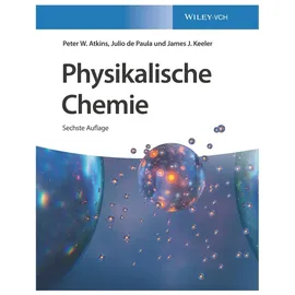 Wiley-VCH GmbH Physikalische Chemie: von Peter W. Atkins/ Julio de Paula/ James J. Keeler