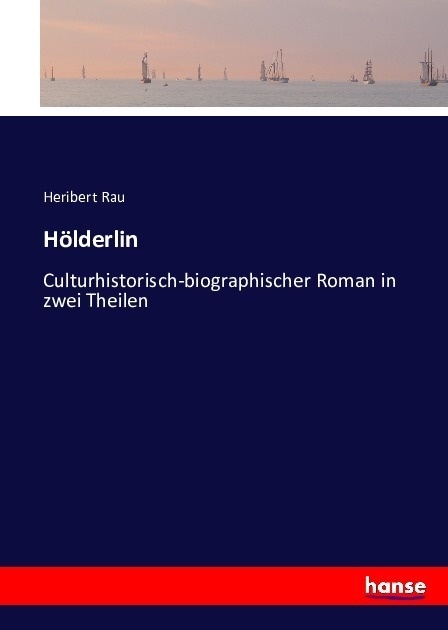 Hölderlin - Heribert Rau  Kartoniert (TB)