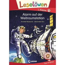 LOEWE VERLAG 978-3-7432-0510-9 Leselöwen 1. Klasse - Alarm auf der Weltraumstation