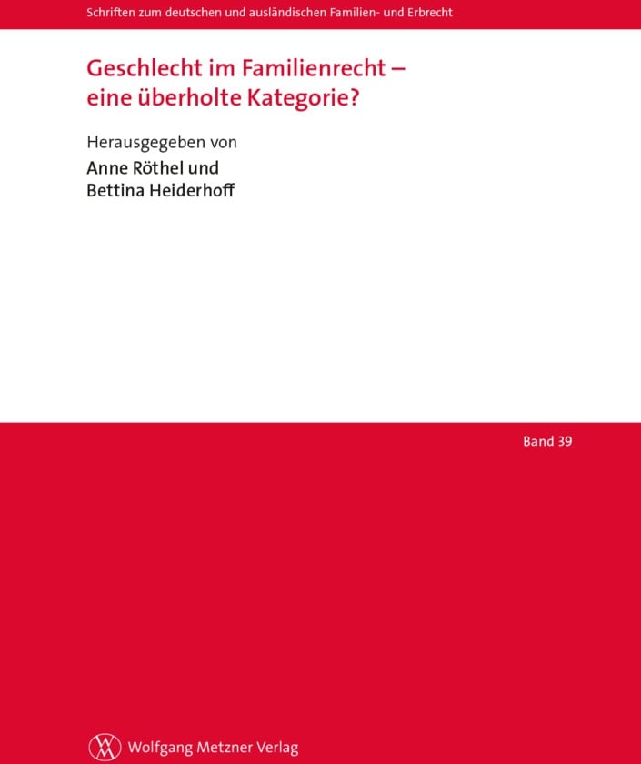 Geschlecht Im Familienrecht - Eine Überholte Kategorie? - Anne Röthel  Bettina Heiderhoff  Kartoniert (TB)
