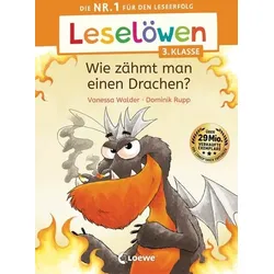 LOEWE VERLAG 978-3-7432-1438-5 Leselöwen 3. Klasse - Wie zähmt man einen Drachen?