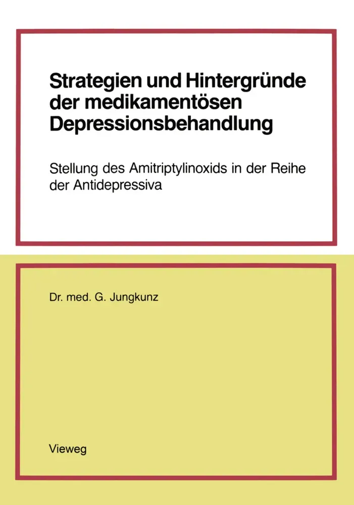 Strategien Und Hintergründe Der Medikamentösen Depressionsbehandlung - Gerd Jungkunz  Kartoniert (TB)
