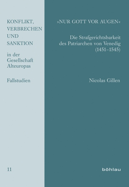 Konflikt  Verbrechen Und Sanktion In Der Gesellschaft Alteuropas / Band 011 / »Nur Gott Vor Augen«; . - Nicolas Gillen  Kartoniert (TB)