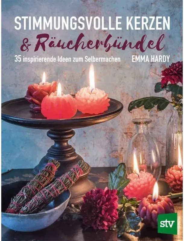 Stimmungsvolle Kerzen & Räucherbündel - Emma Hardy  Gebunden