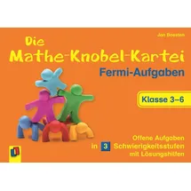 Verlag An der Ruhr Die Mathe-Knobel-Kartei: Fermi-Aufgaben, Klasse 3-6