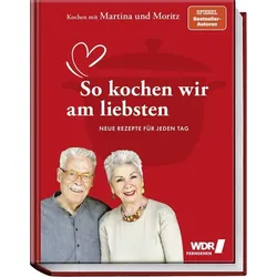 Kochen mit Martina und Moritz – So kochen wir am liebsten