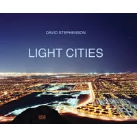 Hatje Cantz David Stephenson: Light Cities