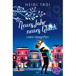 Neues Jahr, Neues Glück - Liebe Inbegriffen - Heidi Troi, Kartoniert (TB)