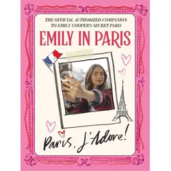 Emily in Paris: Paris, j'Adore!