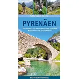 Naturzeit Reiseverlag Naturzeit aktiv: Pyrenäen: 50 Wander- und Entdeckertouren zwischen Mittelmeer und Atlantikküste