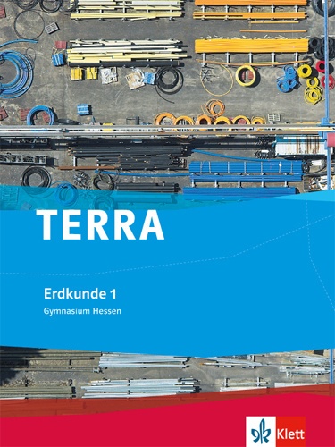 Terra Erdkunde. Ausgabe Für Hessen Ab 2012 / Terra Erdkunde 1. Ausgabe Hessen Gymnasium  Gebunden