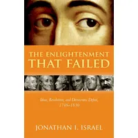 Oxford University Press The Enlightenment that Failed: Ideas, Revolution,