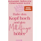 Droemer Knaur Halte den Kopf hoch und den Mittelfinger höher
