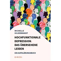 S. Hirzel Verlag GmbH Hochfunktionale Depression. Das übersehene Leiden