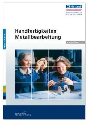 Handfertigkeiten Metallbearbeitung - Arbeitsblätter  Loseblatt