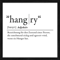 Gerahmtes Bild HANGRY