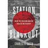 Radius Book Group Station Blackout: Inside the Fukushima Nuclear Disaster and Recovery