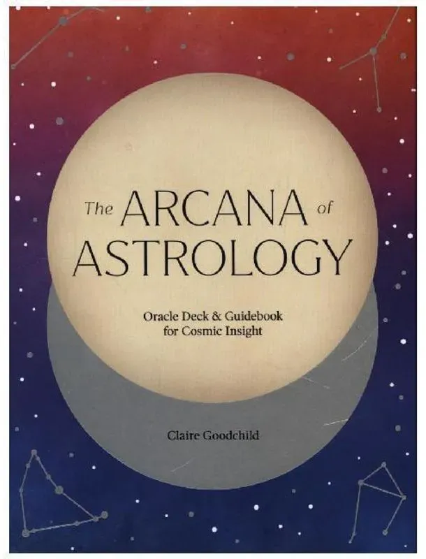 The Arcana Of Astrology Boxed Set - Claire Goodchild