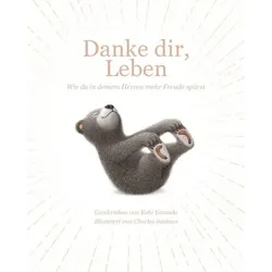 WIMMELBUCHVERLAG 85095 Danke dir, Leben: Wie du in deinem Herzen mehr Freude spürst!