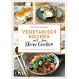 Riva Vegetarisch kochen mit dem Slow Cooker