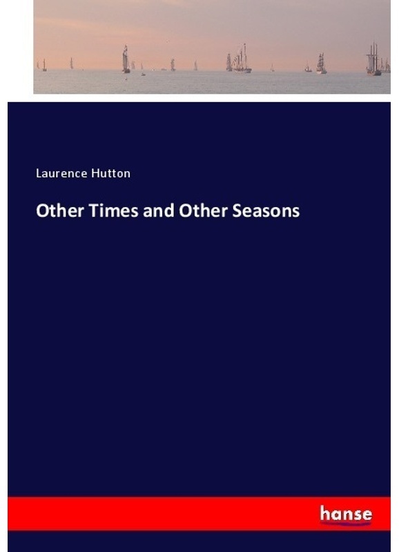 Other Times And Other Seasons - Laurence Hutton  Kartoniert (TB)