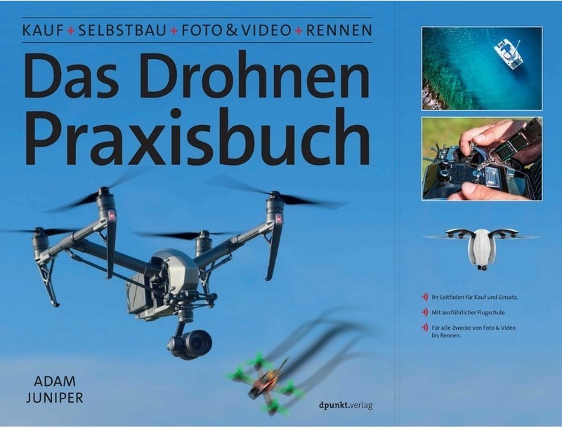 Das Drohnen-Praxisbuch - Adam Juniper, Kartoniert (TB)
