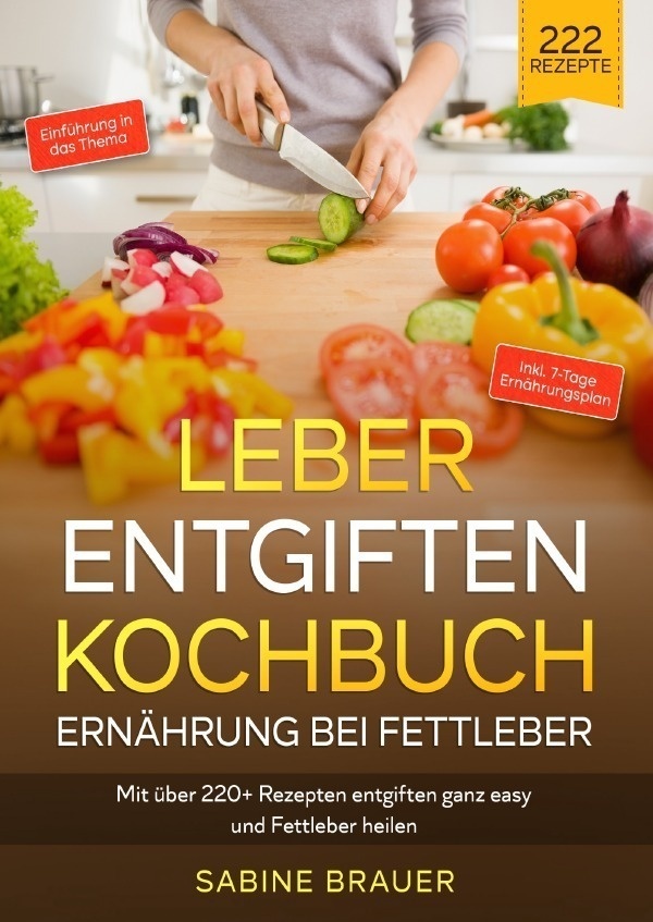 Leber Entgiften Kochbuch - Ernährung Bei Fettleber - Sabine Brauer  Kartoniert (TB)