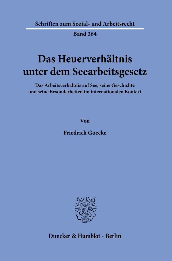 Das Heuerverhältnis Unter Dem Seearbeitsgesetz. - Friedrich Goecke  Kartoniert (TB)
