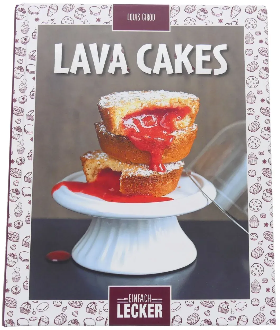 Einfach lecker: Lava Cakes Louis Girod Ernährung Rezepte gebunden KEKSE Buch NEU