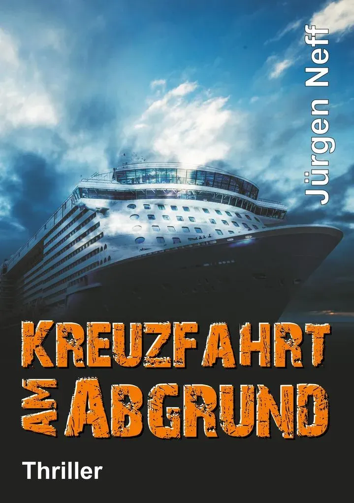 Preisvergleich Produktbild Kreuzfahrt am Abgrund von Jürgen Neff / tredition / Taschenbuch