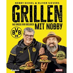 Grillen mit Nobby und Oliver Sievers -  Das große BVB Grillbuch