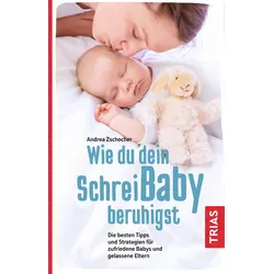 Wie du dein Schreibaby beruhigst Buch 1 St