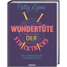 Stiebner Patty Lyons' Wundertüte der Stricktricks