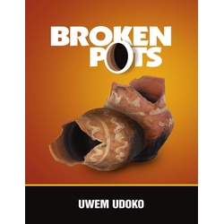 Broken Pots als eBook Download von Uwem Udoko