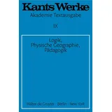 de Gruyter Logik. Physische Geographie. Pädagogik Immanuel Kant: Werke 9)