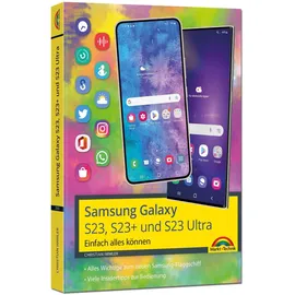 Markt + Technik Samsung Galaxy S23, S23+ und S23 Ultra Smartphone mit Android 13