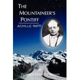 Authorhouse The Mountaineer's Pontiff: ACHILLE RATTI
