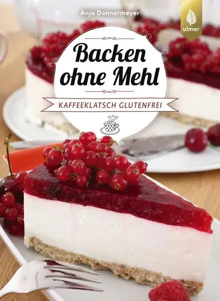 Backen ohne Mehl: Taschenbuch von Anja Donnermeyer