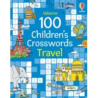 Usborne Verlag 100 Children's Crosswords: Travel
